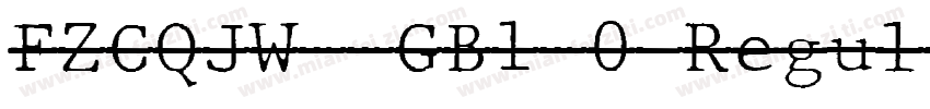 FZCQJW--GB1-0 Regul字体转换